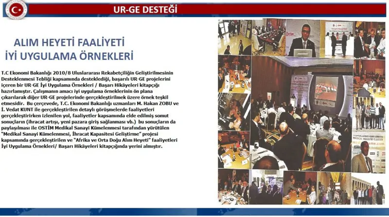 EKONOMİ BAKANLIĞI UR-GE PROJESİ İYİ UYGULAMA ÖRNEKLERİ ARASINDA YER ALDIK.