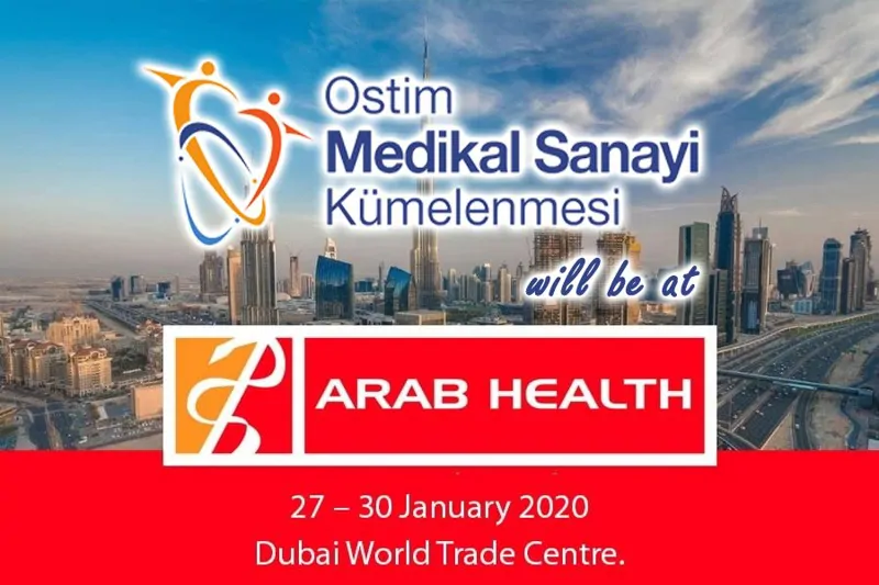 Ostim Medikal Sanayi Kümelenmesi Dubai Arab Health 2020'de!