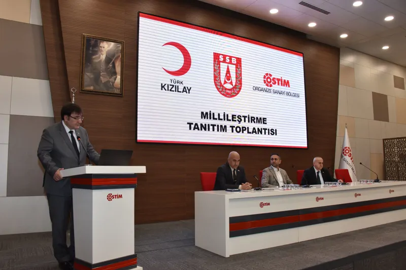 Türk Kızılay, SSB ve OSTİM İşbirliği ile Millileştirme Tanıtım Toplantısı Gerçekleştirildi!..